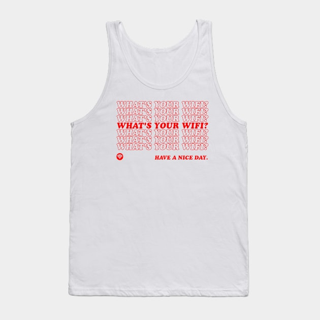 What's your wifi? Tank Top by toptrendysugar